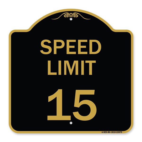 Designer Series Sign-Speed Limit 15 Mph, Black & Gold Aluminum Sign, 18" x 18", BG-1818-22879